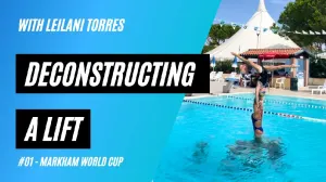 Deconstructing a lift #01: Markham world Cup - with Leilani Torres